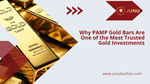 Why PAMP Gold Bars Are One of the Most Trusted Gold Investments